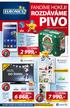 PIVO ROZDÁVÁME 2 999,- 6 868,- 7 990,- FANDÍME HOKEJI! HOŠI, DO TOHO! 3 999,- 15 990,- 9 990,- www.euronics.cz. 99 cm.