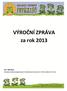 VÝROČNÍ ZPRÁVA za rok 2013 IČO: 70812632