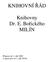 KNIHOVNÍ ŘÁD. Knihovny Dr. E. Bořického MILÍN. Platnost od 1. září 2003 (s úpravami od 1. září 2010)