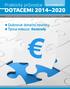dotacemi 2014 2020 Praktický průvodce Dubnové dotační novinky Téma měsíce: Kontroly 4/14 duben 2014
