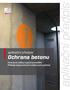 aplikační předpis Ochrana betonu aplikační předpis Ochranné nátěry a jejich provádění Příklady doporučených nátěrových systémů