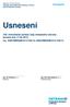 Usnesení. Usnesení. 109. mimořádné schůze rady městského obvodu konané dne 17.02.2014 čís. 4485/RMObM1014/109/14 4492/RMObM1014/109/14