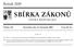 SBÍRKA ZÁKONŮ. Ročník 2009 ČESKÁ REPUBLIKA. Částka 128 Rozeslána dne 13. listopadu 2009 Cena Kč 24, O B S A H :