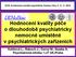 Hodnocení kvality péče o dlouhodobě psychiatricky nemocné umístěné v psychiatrických zařízeních