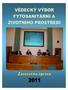 VĚDECKÝ VÝBOR FYTOSANITÁRNÍ A ŽIVOTNÍHO PROSTŘEDÍ ZÁVĚREČNÁ ZPRÁVA 2011 ZÁVĚREČNÁ ZPRÁVA