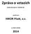 Zpráva o vztazích. HIKOR Písek, a.s. podle 82 zákona č. 90/2012 Sb. společnosti. za účetní období