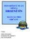 POVODŇOVÝ PLÁN MĚSTA HROZNĚTÍN MANUÁL PRO OBČANY. Vydal: Město Hroznětín Krušnohorské náměstí 1 362 33 Hroznětín
