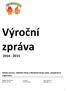 Výroční zpráva 2014-2015. Dětský domov, Základní škola a Mateřská škola Ledce, příspěvková organizace. Telefon 312 589 865 Fax 312 517 928