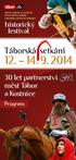 12. - 14. 9. 2014. 30 let partnerství měst Tábor a Kostnice. historický festival. Program