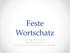 Feste Wortschatz Autor: Mgr. Jana Zachrlová SOŠ a SOU Česká Lípa VY_32_INOVACE_1013_Feste Wortschatz_PWP