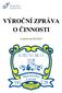 VÝROČNÍ ZPRÁVA O ČINNOSTI. za školní rok 2012/2013