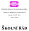 STŘEDNÍ ŠKOLA TELEINFORMATIKY, OSTRAVA, PŘÍSPĚVKOVÁ ORGANIZACE. Opavská 1119, PSČ 708 61. Ostrava - Poruba ŠKOLNÍ ŘÁD