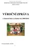 VÝROČNÍ ZPRÁVA. o činnosti školy za školní rok 2009/2010. Základní škola a Mateřská škola, Uherské Hradiště, Větrná 1063, příspěvková organizace