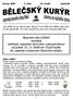 Starosta obce Běleč svolává Veřejné zasedání obecního zastupitelstva na pátek 21. 3. 2008 od 19,00 hodin do zasedací místnosti Obecního úřadu.