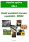 Výroční zpráva 2014. Klastr sociálních inovací a podniků - SINEC