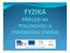 ÍKLAD Rychlost st ely = 4 gramy = 1 tuny = 20,4 cm zákon pohybová energie náboje polohovou energii t p e el e n l ou en e e n r e gi r i