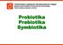 Probiotika Prebiotika Symbiotika