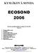 ECOSOND 2006 KYSLÍKOVÁ SONDA. Návod k použití kyslíkové sondy ECOSOND Verze: 1b