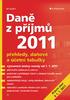 Danû z pfiíjmû 2011 pfiehledy, daàové a úãetní tabulky. Edice Úãetnictví a danû. Ing. Jifií Du ek