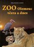 ZOO Olomouc včera a dnes