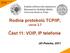 Rodina protokolů TCP/IP, verze 2.7. Část 11: VOIP, IP telefonie