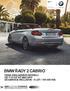 BMW ŘADY 2 CABRIO CENA ZÁKLADNÍHO MODELU OD 715 537 KČ BEZ DPH SE SERVICE INCLUSIVE 5 LET / 100 000 KM. BMW řady 2 Cabrio