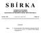 S B Í R K A INTERNÍCH AKTŮ ŘÍZENÍ GENERÁLNÍHO ŘEDITELE HASIČSKÉHO ZÁCHRANNÉHO SBORU ČESKÉ REPUBLIKY. Ročník: 2015 V Praze dne 4. srpna 2015 Částka: 26