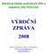 Sdružení klubů neslyšících dětí a mládeže (SKNEDAM) VÝROČNÍ ZPRÁVA 2008