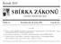 SBÍRKA ZÁKONŮ. Ročník 2015 ČESKÁ REPUBLIKA. Částka 11 Rozeslána dne 30. ledna 2015 Cena Kč 43, O B S A H :