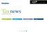 Tax news. 09 Příloha. 02 Nepřímé daně. 02 Přímé daně. 04 Granty a pobídky. Jaký je Vás výhled? srpen 2012, Deloitte Česká republika