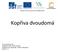 Kopřiva dvoudomá. VY_52_INOVACE_101 Vzdělávací oblast: člověk a příroda Vzdělávací obor (předmět): Praktika z přírodopisu Ročník: 6., 7.