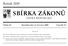 SBÍRKA ZÁKONŮ. Ročník 2009 ČESKÁ REPUBLIKA. Částka 63 Rozeslána dne 14. července 2009 Cena Kč 37, O B S A H :