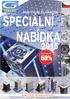 Akce trvá do 31. července SPECIÁLNÍ NABÍDKA 2015 SLEVA AŽ ÚHLOVÉ HLAVY. PEVNÁ, TEPELNĚ OŠETŘENÁ LITINA GJL300 Ručně zaškrabávané pracovní plochy