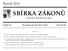 SBÍRKA ZÁKONŮ. Ročník 2012 ČESKÁ REPUBLIKA. Částka 31 Rozeslána dne 20. března 2012 Cena Kč 65, O B S A H :