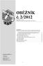 OBĚŽNÍK č. 2/2012. Český svaz včelařů, o. s. Den vydání: 23. 8. 2012 Určeno: Všem organizačním složkám Českého svazu včelařů, o. s.