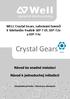 WELL Crystal Gears, nahrávání hovorů k telefonům Yealink SIP-T19, SIP-T2x a SIP-T4x