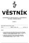 VĚSTNÍK ÚSTŘEDNÍHO KONTROLNÍHO A ZKUŠEBNÍHO ÚSTAVU ZEMĚDĚLSKÉHO. Ročník X. Číslo: 1 Vydáno: 1. ledna 2011 Cena: 69,- Kč