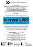 16. mezinárodní sympozium INOVACE 2009 16. mezinárodní veletrh invencí a inovací 14. ročník Ceny Inovace roku 2009