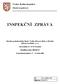 INSPEKČNÍ ZPRÁVA. Střední podnikatelská škola, Vyšší odborná škola a Střední odborné učiliště, s.r.o. Tovačovského 337, 767 01 Kroměříž