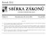 SBÍRKA ZÁKONŮ. Ročník 2012 ČESKÁ REPUBLIKA. Částka 75 Rozeslána dne 20. června 2012 Cena Kč 90, O B S A H :