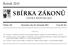 SBÍRKA ZÁKONŮ. Ročník 2015 ČESKÁ REPUBLIKA. Částka 129 Rozeslána dne 23. listopadu 2015 Cena Kč 29, O B S A H :