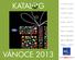 KATALOG VÁNOCE 2013. www.dobrydarek.cz G U R M Á N S K É S O U D K Y & B O X Y S L A D K O S T I I N K O G N I T O VÍNO & PORTSKÉ KÁVA & ČAJ & PUNČ