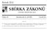 SBÍRKA ZÁKONŮ. Ročník 2012 ČESKÁ REPUBLIKA. Částka 112 Rozeslána dne 21. září 2012 Cena Kč 36, O B S A H :