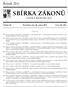 SBÍRKA ZÁKONŮ. Ročník 2011 ČESKÁ REPUBLIKA. Částka 89 Rozeslána dne 30. srpna 2011 Cena Kč 100, O B S A H :