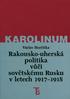 Rakousko-uherská politika vůči sovětskému Rusku v letech 1917 1918. PhDr. Václav Horčička, Ph.D.