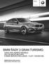 BMW ŘADY 3 GRAN TURISMO. CENA ZÁKLADNÍHO MODELU OD KČ BEZ DPH S BMW SERVICE INCLUSIVE LET / KM.