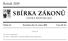 SBÍRKA ZÁKONŮ. Ročník 2009 ČESKÁ REPUBLIKA. Částka 85 Rozeslána dne 31. srpna 2009 Cena Kč 82, O B S A H :