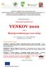 si Vás dovolují pozvat na: Národní konferenci VENKOV 2010 na téma Rozvoj venkova po roce 2013