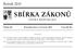 SBÍRKA ZÁKONŮ. Ročník 2015 ČESKÁ REPUBLIKA. Částka 69 Rozeslána dne 3. července 2015 Cena Kč 69, O B S A H :