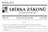 SBÍRKA ZÁKONŮ. Ročník 2013 ČESKÁ REPUBLIKA. Částka 131 Rozeslána dne 29. října 2013 Cena Kč 26, O B S A H :